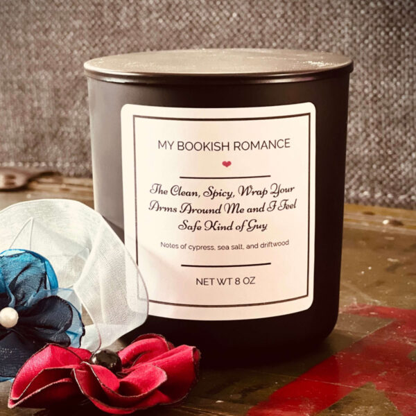 “The Clean, Spicy, Wrap Your Arms Around Me and I Feel Safe Kind of Guy” Candle by My Bookish Romance